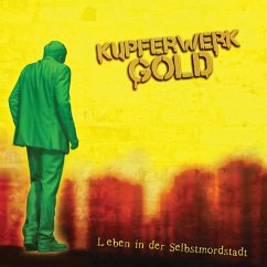 Leben In Der Selbstmordtstadt(Ltd.Yellow.Lp) - Kupferwerk Gold