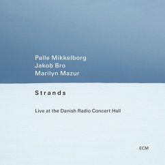 Strands - Live At The Danish Radio Concert Hall - Mikkelborg,Palle/Bro,Jakob/Mazur,Marilyn