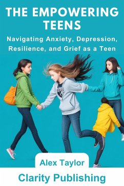 The Empowering Teens (eBook, ePUB) - Taylor, Alex