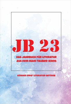 Jb '23. Das Jahrbuch für Literatur aus dem Main-Tauber-Kreis (eBook, ePUB) - Hambrecht, Armin