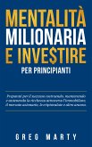 Mentalità milionaria e investire per principianti (eBook, ePUB)