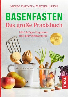 Basenfasten - Das große Praxisbuch (eBook, ePUB) - Wacker, Sabine; Huber, Martina