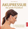 Akupressur - Das große Praxisbuch... - Bild 1