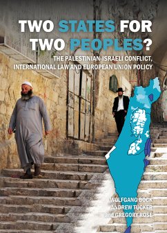 Two States for Two Peoples? (eBook, ePUB) - Tucker, Andrew; Bock, Wolfgang; Rose, Gregory; Tucker, Andrew; Bock, Wolfgang; Rose, Gregory