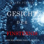 Gesicht der Finsternis (Ein Zoe Prime Fall – Buch 6) (MP3-Download)