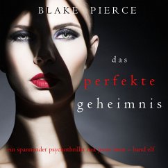 Das Perfekte Geheimnis (Ein spannender Psychothriller mit Jessie Hunt – Band Elf) (MP3-Download) - Pierce, Blake