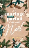 Le mariage presque parfait d'une accro à Noël (eBook, ePUB)