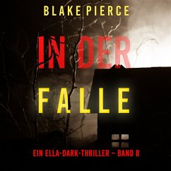 In der Falle (Ein Ella-Dark-Thriller – Band 8) (MP3-Download) - Pierce, Blake