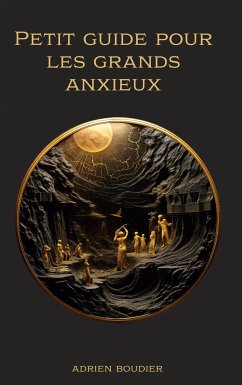 Petit guide pour les grands anxieux (eBook, ePUB) - Boudier, Adrien