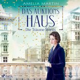 Das Auktionshaus: Die Träume Wiens (Die Auktionshausserie, Band 2) (MP3-Download)