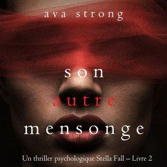 Son autre mensonge (Un thriller psychologique Stella Fall – Livre 2) (MP3-Download) - Strong, Ava