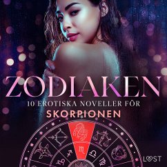 Zodiaken: 10 Erotiska noveller för Skorpionen (MP3-Download) - Södergran, Alexandra; Bang, Anita; Salt, Vanessa