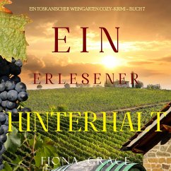 Ein erlesener Hinterhalt (Ein Toskanischer Weingarten Cozy-Krimi – Buch 7) (MP3-Download) - Grace, Fiona