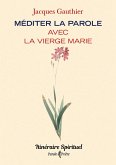 Méditer la Parole avec la Vierge Marie (eBook, ePUB)