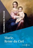 Rosaires en poche - Marie, reine du Ciel (eBook, ePUB) Rosaires en poche - Marie, reine du Ciel (eBook, ePUB)