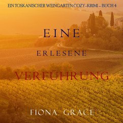 Eine erlesene Verführung (Ein Toskanischer Weingarten Cozy-Krimi – Buch 4) (MP3-Download) - Grace, Fiona