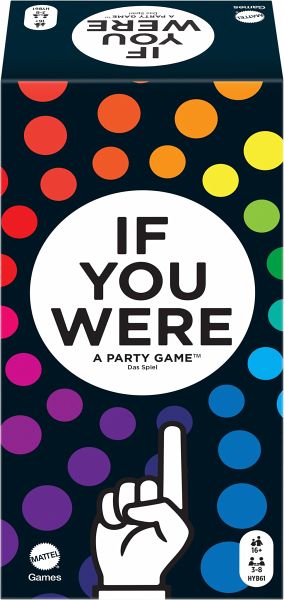 If You Were a Party Game If You Were a Party Game