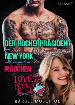 Der Rockerpräsident aus New York und das deutsche Mädchen - Muschiol, Bärbel