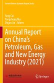 Annual Report on China¿s Petroleum, Gas and New Energy Industry (2021)