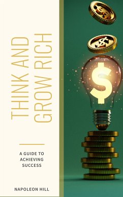 Think and Grow Rich (eBook, ePUB) - Hill, Napoleon; Bookish