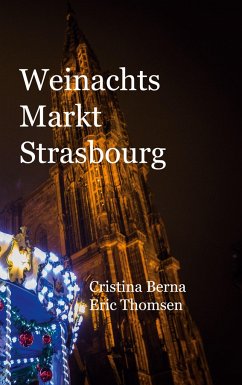 Weinachtsmarkt Strasbourg - Berna, Cristina;Thomsen, Eric