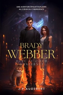 Brady WEBBER : duel au coeur d'internet (eBook, ePUB) - Audebert, Jean-Pierre