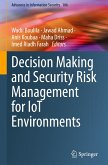 Decision Making and Security Risk Management for IoT Environments
