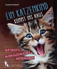 Ein Katzenkind kommt ins Haus - Vorbrich, Susanne