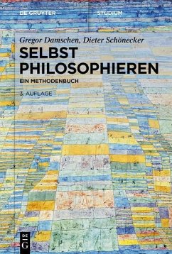 Selbst philosophieren - Damschen, Gregor;Schönecker, Dieter