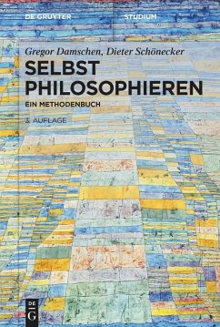 Selbst philosophieren - Damschen, Gregor;Schönecker, Dieter