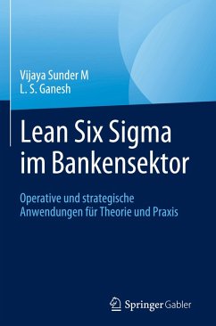 Lean Six Sigma im Bankensektor - Sunder M, Vijaya;Ganesh, L. S.