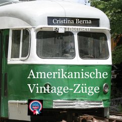 Amerikanische Vintage-Züge - Berna, Cristina;Thomsen, Eric