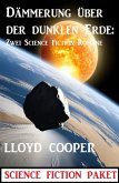 Dämmerung über der dunklen Erde: Zwei Science Fiction Romane (eBook, ePUB)