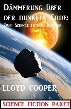 Dämmerung über der dunklen Erde: Zwei Science Fiction Romane (eBook, ePUB) - Cooper, Lloyd