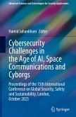 Cybersecurity Challenges in the Age of AI, Space Communications and Cyborgs