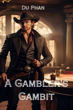 A Gambler's Gambit (eBook, ePUB) - Phan, Du