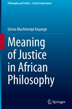 Meaning of Justice in African Philosophy - Kayange, Grivas Muchineripi