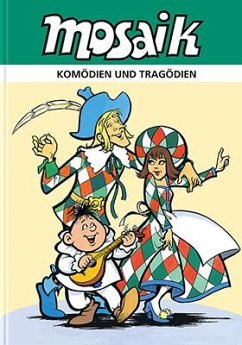 Komödien und Tragödien - Mosaik Team