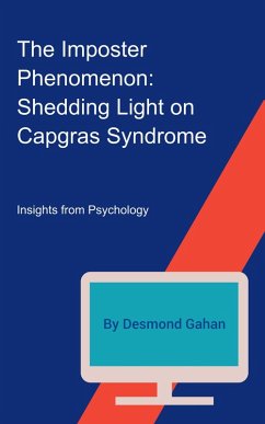 The Imposter Phenomenon: Shedding Light on Capgras Syndrome (eBook, ePUB) - Gahan, Desmond
