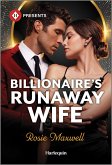 Billionaire's Runaway Wife (eBook, ePUB) Billionaire's Runaway Wife (eBook, ePUB)