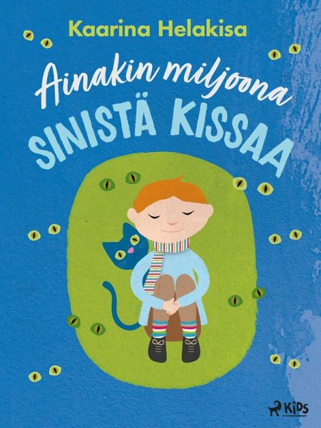 Ainakin miljoona sinistä kissaa (eBook, ePUB) Ainakin miljoona sinistä kissaa (eBook, ePUB)