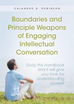 Boundaries and Principle Weapons of Engaging Intellectual Conversation (eBook, ePUB)