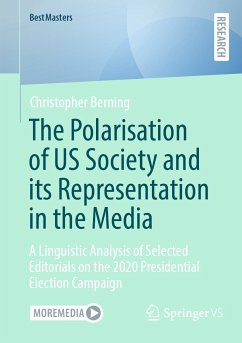 The Polarisation of US Society and its Representation in the Media (eBook, PDF) - Berning, Christopher