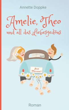 Amelie, Theo und all das Liebesgedöns (eBook, ePUB) - Doppke, Annette