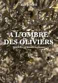 A l'ombre des oliviers (eBook, ePUB)