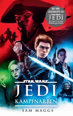 Star Wars: Jedi - Kampfnarben - Roman zum Videogame (eBook, ePUB) - Maggs, Sam