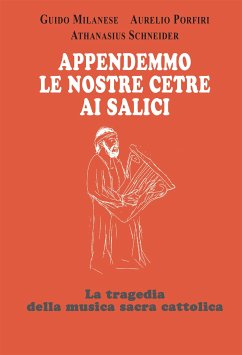 Appendemmo le nostre cetre ai salici (eBook, ePUB) - Milanese, Guido; Porfiri, Aurelio; Schneider, Athanasius