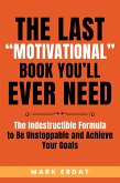 The Last “Motivational” Book You’ll Ever Need (eBook, ePUB)