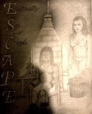E.S.C.A.P.E.(Eventually Sex Cripples A Persons Emotions) (eBook, ePUB)