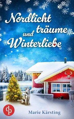 Nordlichtträume und Winterliebe (eBook, ePUB) - Kärsting, Marie